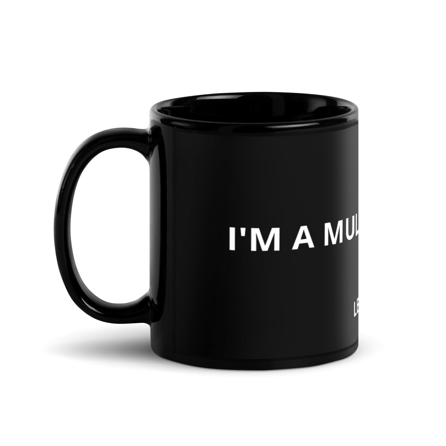 Le' Foreign Manifestation Multi Millionaire Black Glossy Mug